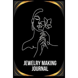 Jewelry Making Journal: Jewellery Ornaments Sketchbook Design Book for Business, designers, Creators.