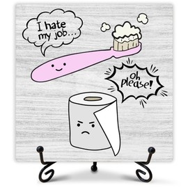 Funny Bathroom Decor Cute Cartoon Toothbrush Toilet Paper I Hate My Job Cute Bathroom Signs Women Men Bathroom Decor Bathroom Shelf Countertop Decor Cubicle Accessories Decor 5 x 5 Inches-090
