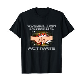 Wonder Twin Powers Activate Funny Gift Twins Shirt T-Shirt