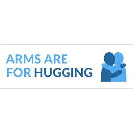 Arms are for Hugging Waterproof Vinyl Bumper Sticker for Cars Trucks Laptop