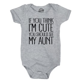 If You Think Im Cute You Should See My Aunt Creeper Funny New Baby Shower Onesie (Light Heather Grey) - 0-3 Months