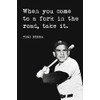 Yogi Berra - When You Come To A Fork In