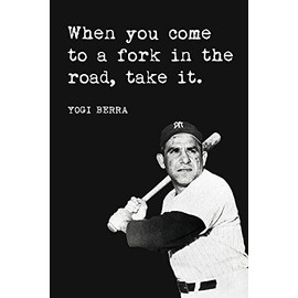 Yogi Berra - When You Come To A Fork In The Road Take It, baseball poster print