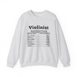 Violinist Nutrition Facts Crewneck Sweatshirt Unique Sweatshirt for Musicians Music Lover Gift Violinist Shirt Ash