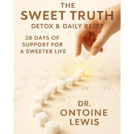 The Sweet Truth: Detox & Daily Reset