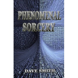 Phenomenal Sorcery: A System of Informational Magic for Real and Virtual Worlds
