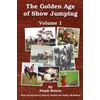 The Golden Age of Show Jumping
