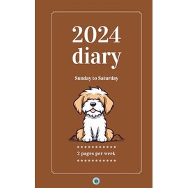 2024 Diary ~ Sunday to Saturday (dog): Sunday to Saturday diary – 2 pages per week ~ 141 pages ~ A5 size (Morgen Bailey's Dated Diaries)