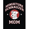 Miniature Schnauzer Mom: Miniature Schnauzer Notebook, Dog Journal, 8.5 x