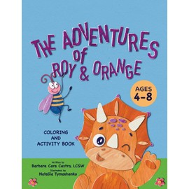 The Adventures of Roy & Orange: A Coloring and Activity Book: Learning to Listen