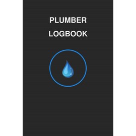 Plumber Logbook: Daily Work Logbook for Plumbing Professionals