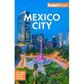 Fodor's Mexico City (Full-color Travel Guide)