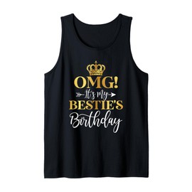 OMG It's My Bestie's Birthday Happy to Me You Best Friend Tank Top