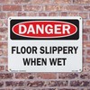 Floor Slippery When Wet OSHA Danger Rigid Plastic Sign 18