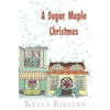 A Sugar Maple Christmas