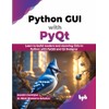 Python GUI with PyQt: Learn to build modern and stunning
