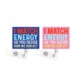 I Match Energy so You Decide How we gon act Badge Reel Work Badge Holder Retractable Clip Badge Reel, Nurse Badge Reel, Nursing Student ID Badge Clip RN LPN CNA MA Medical Worker Teacher Nurse Badge