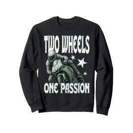 TWO WHEELS ONE PASSION motorcycle rider motorsport racing Sweatshirt