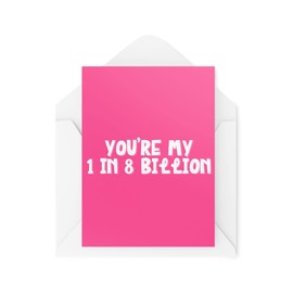 Funny Valentine's Day Card - You're My One in 8 Billion - Cute Husband Wife Cards - Valentines - Anniversary - Girlfriend Boyfriend -CBH1466