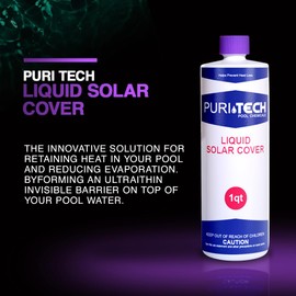 Puri Tech Chemicals Liquid Solar Cover 1QT - Solar Blanket for Pools Non -Toxic - Pool Liquid Heat Shield - UV Protectant Reduce Chemical Loss