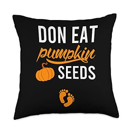 Don't eat Pumpkin Seeds Fall Baby Announcement Pregnancy Throw Pillow