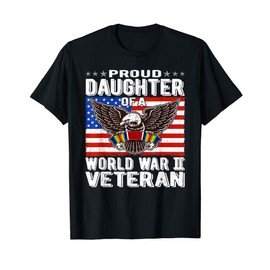 Proud Daughter Of A World War 2 Veteran Patriotic WW2 Child T-Shirt