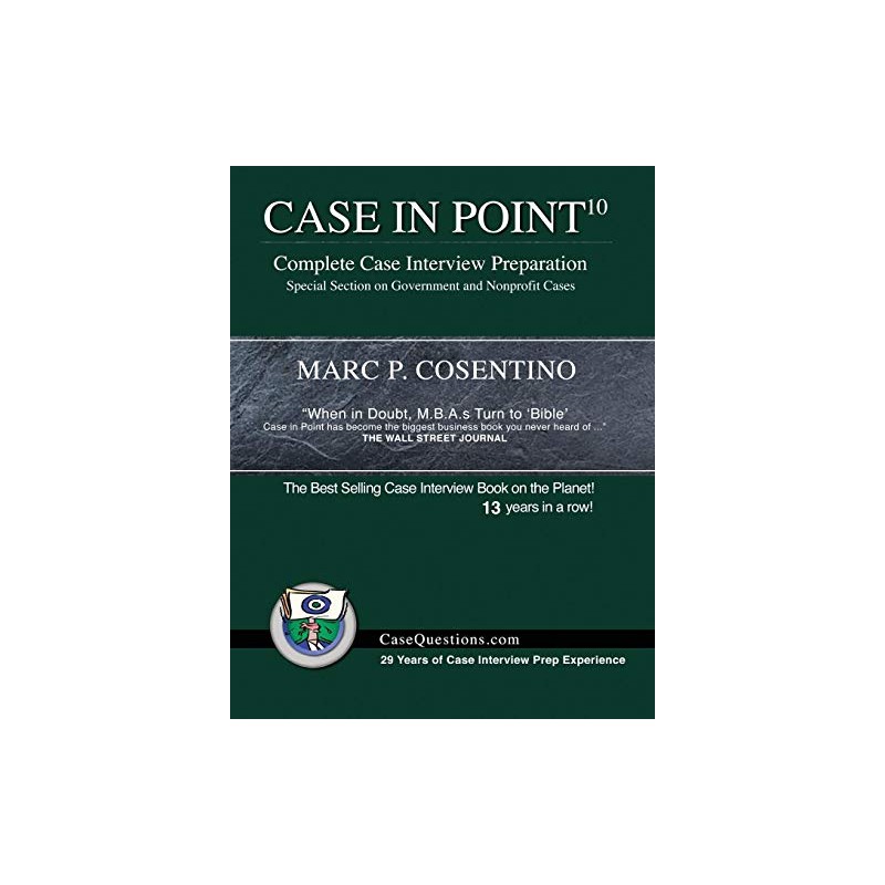 Case in Point 10: Complete Case Interview Preparation