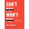 Can't Pay, Won't Pay: The Case for Economic Disobedience and