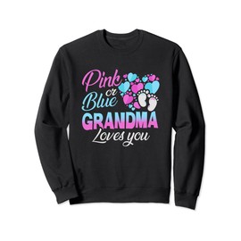 Gender Reveal Ideas Pink Or Blue Grandma Loves You Baby Sweatshirt