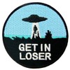 Get in Loser X - Files UFO Alien Patch Embroidered