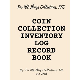 Coin Collection Inventory Log Record Book: Simple, Easy Coin Inventory Log with Index and 50 Item Detail Pages