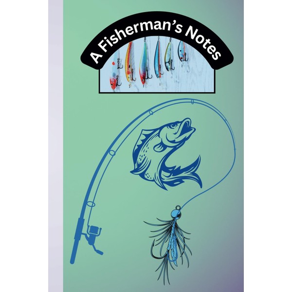 A Fisherman's Notes
