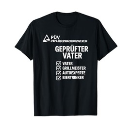 püv papa überwachungsverein geprüfter vater T-Shirt