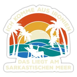 Spreadshirt Ich Komme Aus Ironien Sticker, max. 10 x 10 cm, 10 x 10 cm, Mattweiß