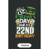 St. Patrick's Day 22nd Birthday Irish Born Men Women Gift