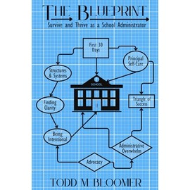 The Blueprint: Survive and Thrive as a School Administrator