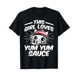 This Girl Loves Yum Yum Sauce T-Shirt