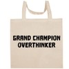 Shirt Me Up Grand Champion Overthinker - Fun Aesthetic Reusable