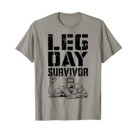 Leg Day Survivor Funny Bodybuilder Gym Squat Training Muscle T-Shirt