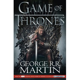 A Game of Thrones [TV Tie-in Edition]: The bestselling classic epic fantasy series behind the award-winning HBO and Sky TV show and phenomenon GAME OF THRONES: Book 1