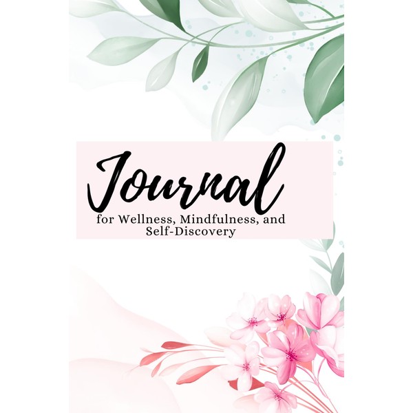 Everyday Balance: A 120-Page Journal for Wellness, Mindfulness, and Self-Discovery