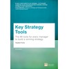 Key Strategy Tools: 88 Tools for Every Manager to Build