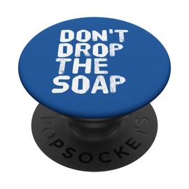 DON'T DROP THE SOAP Art Funny Prison Jail Visit Gift Idea
