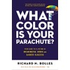 What Color Is Your Parachute?: Your Guide to a Lifetime