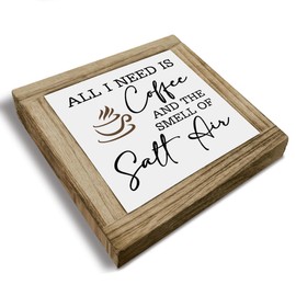 Coffee Decor Sign, All I Need is Coffee And The Smell of Salt Air, Farmhouse Wooden Box Sign, Rustic Wood Plaques Signs, Shelf Counter Decoration, Gift for Coffees Lovers 5.9X5.9X0.7inches