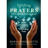 Uplifting Prayers to Light Your Way: 200 Invocations for Challenging