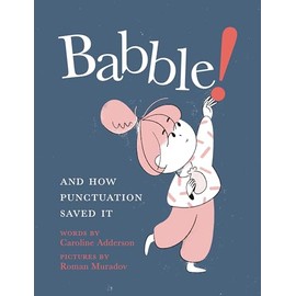 Babble!: And How Punctuation Saved It
