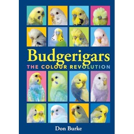 Budgerigars The Colour Revolution: The Colour Revolution: The Color Revolution