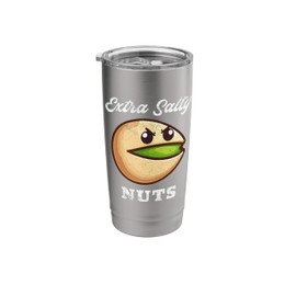 Extra Salty Pistachio Nuts Snack Lover Funny Pistachio Day Stainless Steel Insulated Tumbler