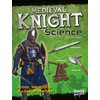 Medieval Knight Science: Armor, Weapons, and Siege Warfare